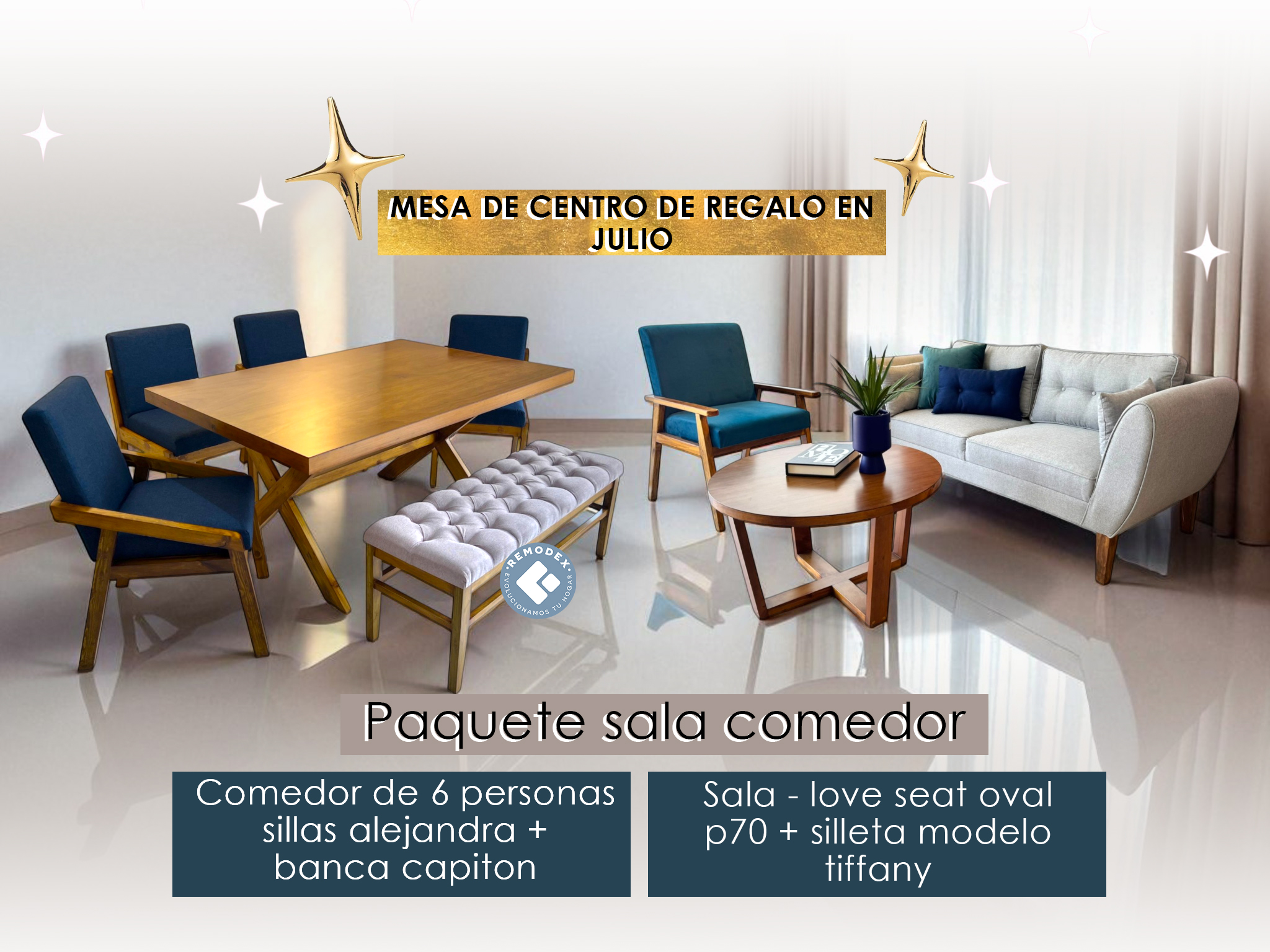 PAQUETE LOVE SEAT OVAL P70/CH/COMEDOR 6P ALEJANDRA/CRUZ/BANCA CAPITONADA